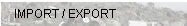Import / Export